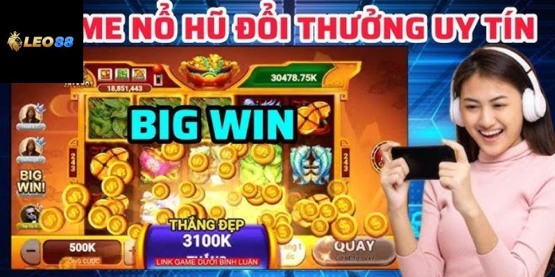Game nổ hũ đổi thưởng uy tín